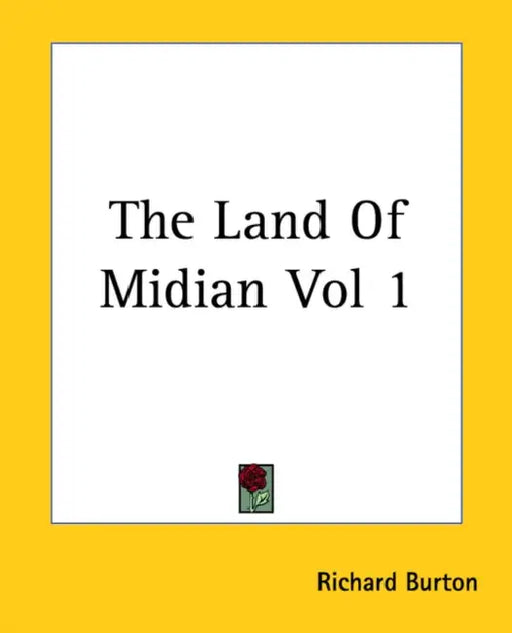 The Land Of Midian Vol 1 by Richard Burton