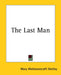 The Last Man by Mary Wollstonecraft Shelley