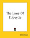 The Laws Of Etiquette by A Gentleman