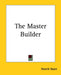 The Master Builder by Henrik Ibsen