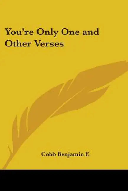 You're Only One and Other Verses by Cobb Benjamin F.