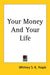 Your Money and Your Life by Whitney S. K. Yeaple
