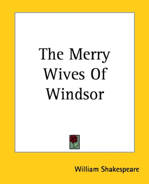 The Merry Wives Of Windsor by William Shakespeare