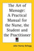 The Art of Massage: A Practical Manual for the Nurse, the Student and the Practitioner by John Harvey Kellogg