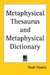 Metaphysical Thesaurus and Metaphysical Dictionary by Sarah Flowers