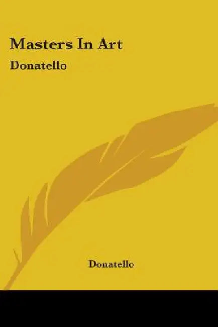 Masters In Art: Donatello by Donatello