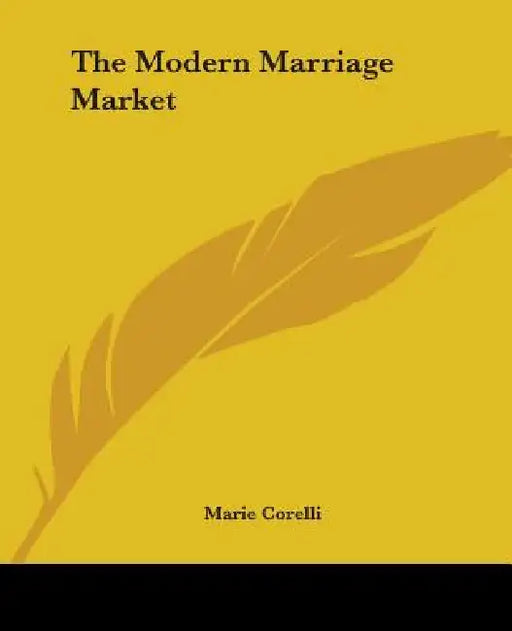 The Modern Marriage Market by Marie Corelli