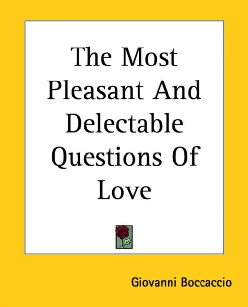 The Most Pleasant And Delectable Questions Of Love by Giovanni Boccaccio
