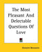 The Most Pleasant And Delectable Questions Of Love by Giovanni Boccaccio