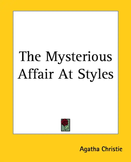 The Mysterious Affair At Styles by Agatha Christie
