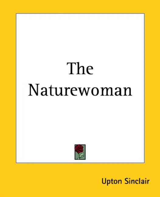 The Naturewoman by Upton Sinclair