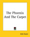 The Phoenix And The Carpet by Edith Nesbit