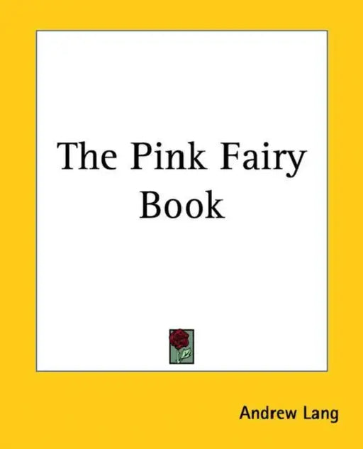 The Pink Fairy Book by Andrew Lang