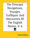 The Principal Navigations, Voyages, Traffiques And Discoveries Of The English Nation, V. 6 by Richard Hakluyt