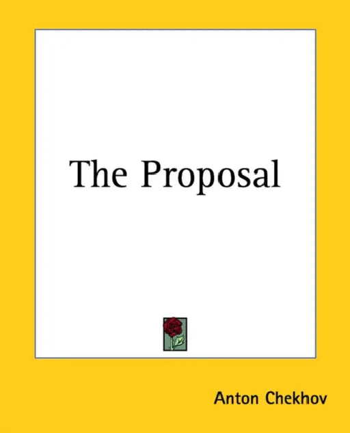 The Proposal by Anton Chekhov