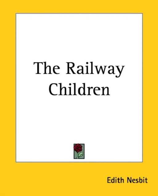 The Railway Children by Edith Nesbit