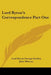 Lord Byron's Correspondence Part One by Lord Byron George Gordon, John Murray