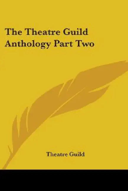 The Theatre Guild Anthology Part Two by Theatre Guild