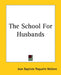 The School For Husbands by Jean-Baptiste Moliere