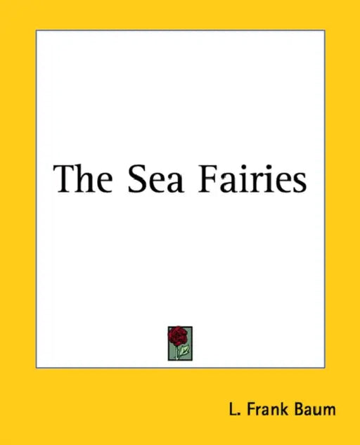 The Sea Fairies by L. Frank Baum