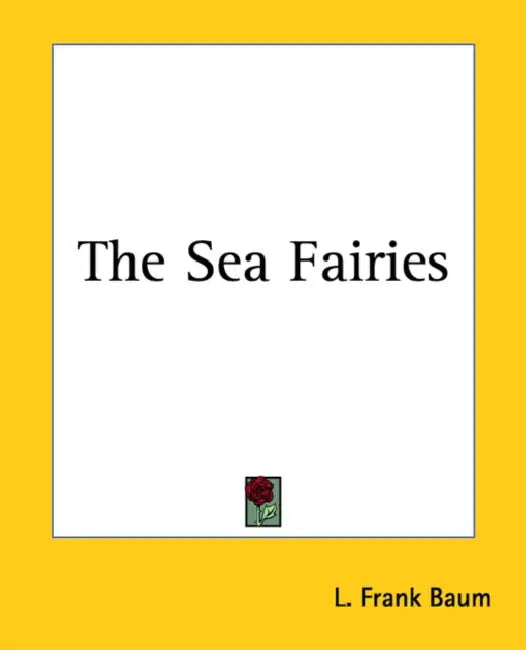 The Sea Fairies by L. Frank Baum