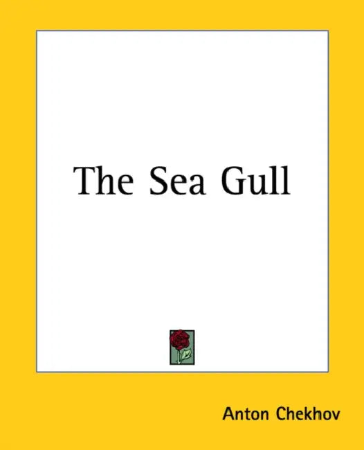 The Sea Gull by Anton Chekhov