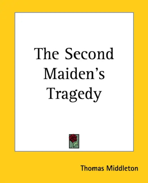 The Second Maiden's Tragedy by Thomas Middleton