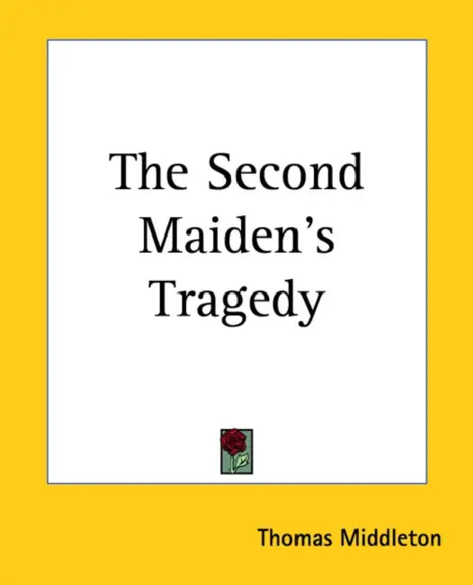 The Second Maiden's Tragedy by Thomas Middleton