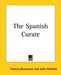 The Spanish Curate by Francis Beaumont, John Fletcher