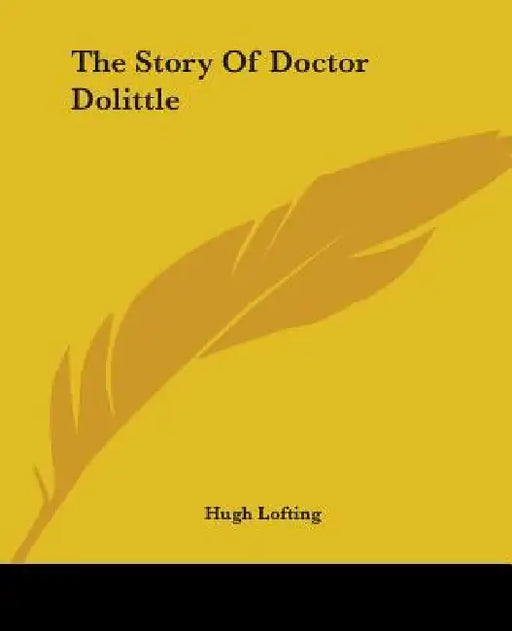 The Story of Doctor Dolittle by Hugh Lofting