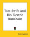 Tom Swift And His Electric Runabout by Victor Appleton