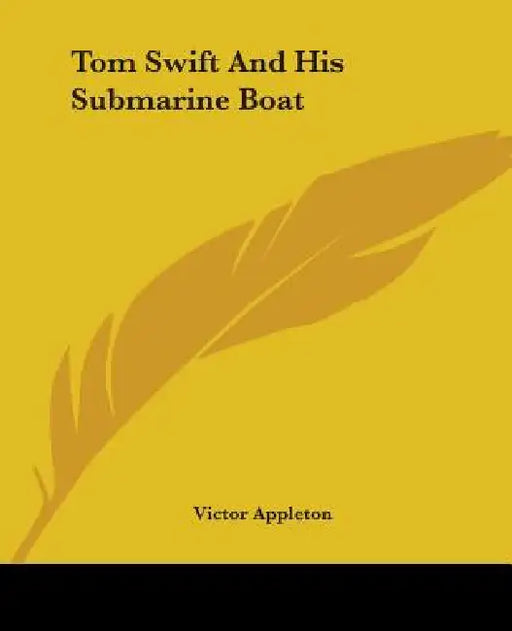 Tom Swift And His Submarine Boat by Victor Appleton