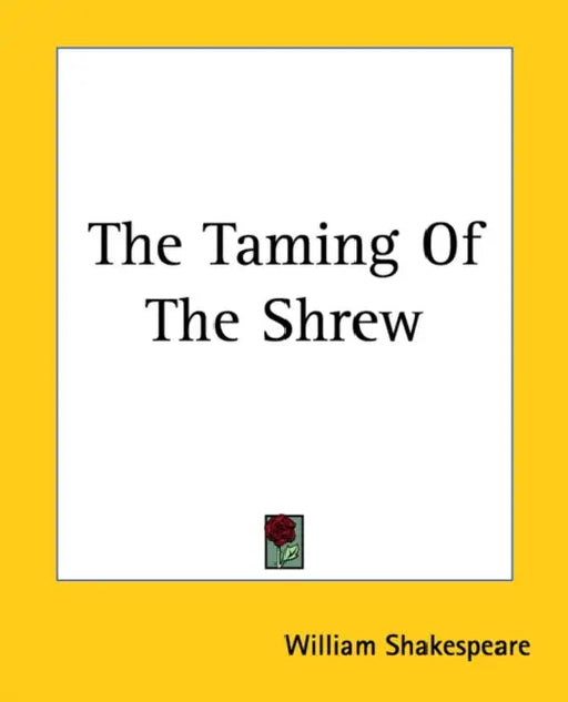 The Taming of the Shrew by William Shakespeare