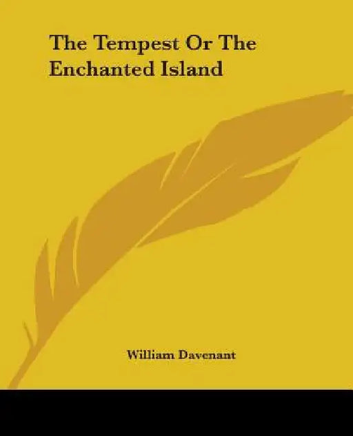 The Tempest or the Enchanted Island by William Davenant