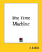 The Time Machine by H. G. Wells