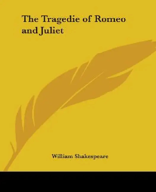 The Tragedie of Romeo and Juliet by William Shakespeare