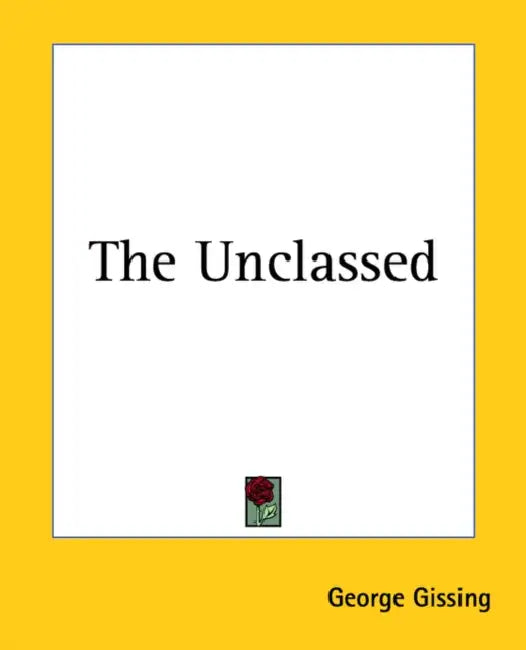 The Unclassed by George Gissing
