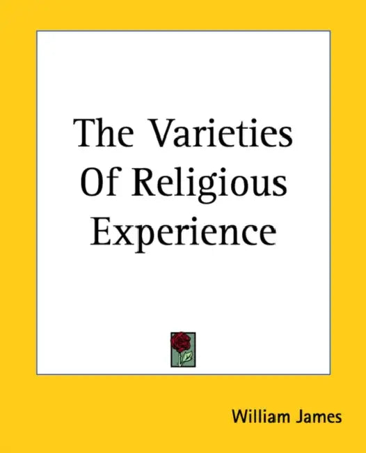 The Varieties Of Religious Experience by William James