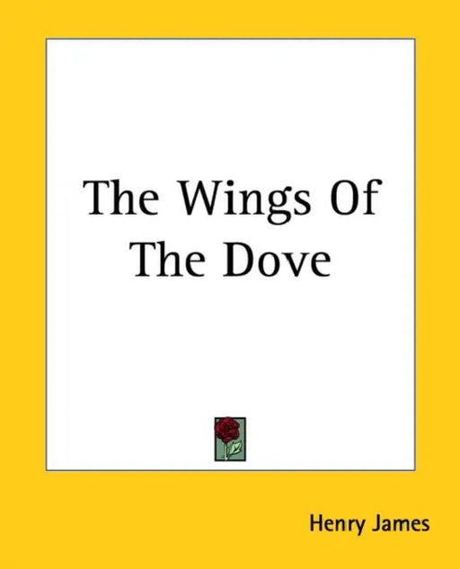 The Wings Of The Dove by Henry James