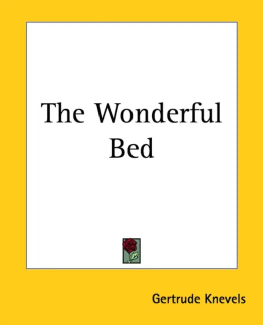 The Wonderful Bed by Gertrude Knevels