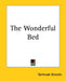 The Wonderful Bed by Gertrude Knevels