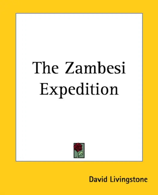 The Zambesi Expedition by David Livingstone