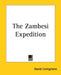 The Zambesi Expedition by David Livingstone