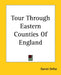 Tour Through Eastern Counties Of England by Daniel Defoe