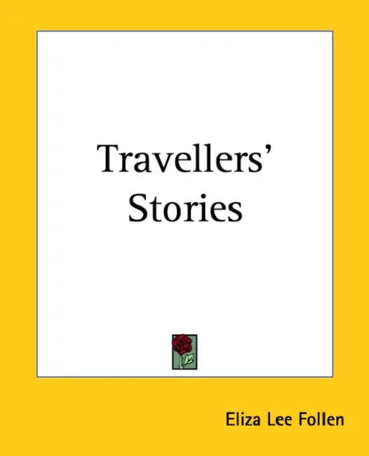 Travellers' Stories by Eliza Lee Follen