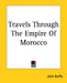 Travels Through The Empire Of Morocco by John Buffa