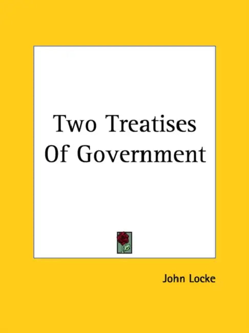 Two Treatises Of Government by John Locke