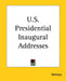 U.S. Presidential Inaugural Addresses by Various