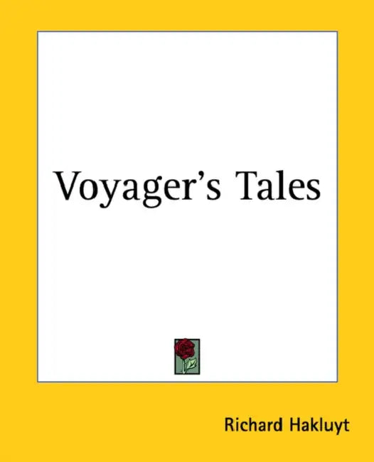 Voyager's Tales by Richard Hakluyt