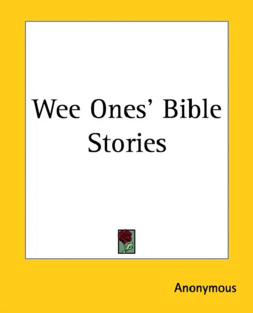 Wee Ones' Bible Stories by Anonymous